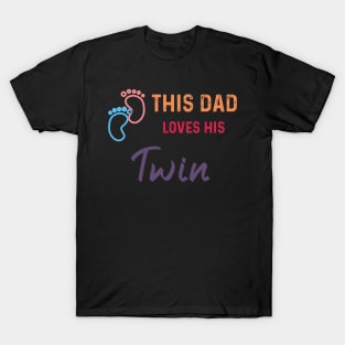 This Dad Loves His Twins T-Shirt